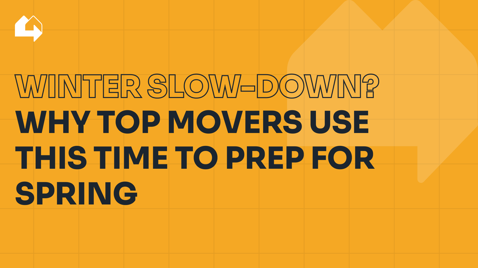 Winter slow-down? Why top movers use this time to prep for spring